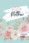 Matthew Tween + Teen Bible Study: No-Fluff Bible Studies for Girls