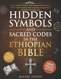Hidden Symbols and Sacred Codes in the Ethiopian Bible: Unlock Hidden Wisdom of 88 Ethiopian Bible Books-1000+ Sacred Symbols from Canonical, Apocryph